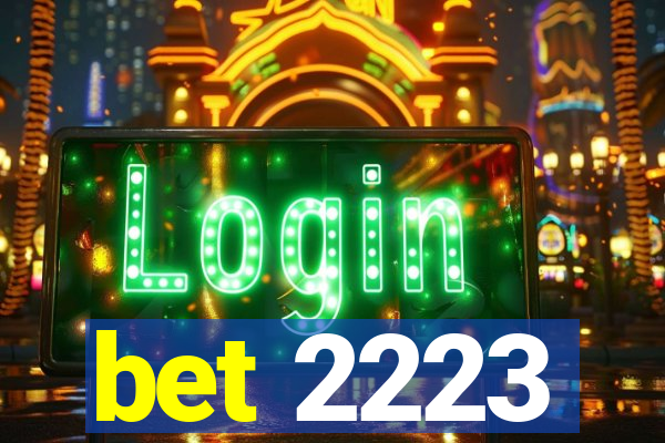 bet 2223
